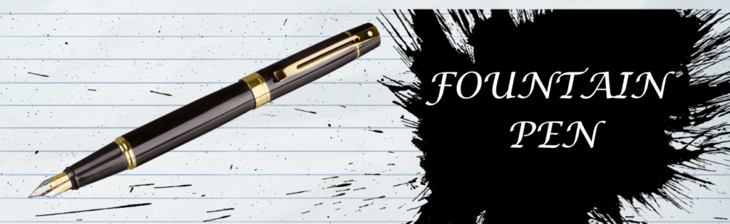 What is a Fountain Pen